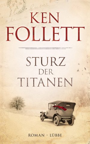 gebrauchtes Buch – Ken Follett – Sturz der Titanen. Die Jahrhundert-Saga. Roman. Mit Illustrationen von Tina Dreher