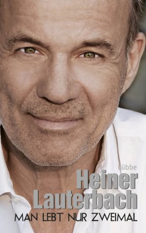 ISBN 9783785724712: Man lebt nur zweimal Heiner Lauterbach