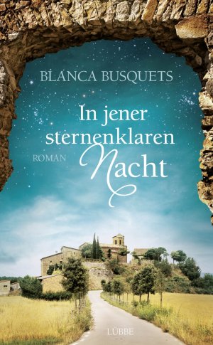 gebrauchtes Buch – Busquets, Blanca und Ursula Bachhausen – In jener sternenklaren Nacht: Roman Roman