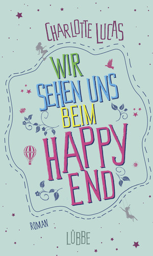 ISBN 9783785725993: Wir sehen uns beim Happy End