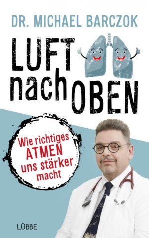 ISBN 9783785726310: Luft nach oben – Wie richtiges Atmen uns stärker macht