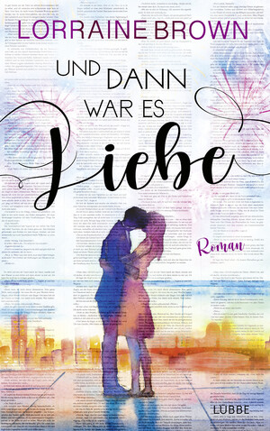 gebrauchtes Buch – Und dann war es Liebe: Roman