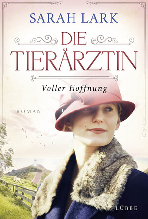 gebrauchtes Buch – Sarah Lark – Die Tierärztin - Voller Hoffnung