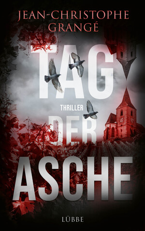 neues Buch – Jean-Christophe Grangé – Tag der Asche | Thriller | Jean-Christophe Grangé | Buch | 368 S. | Deutsch | 2022 | Lbbe | EAN 9783785727874