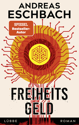 ISBN 9783785728123: Freiheitsgeld – Roman