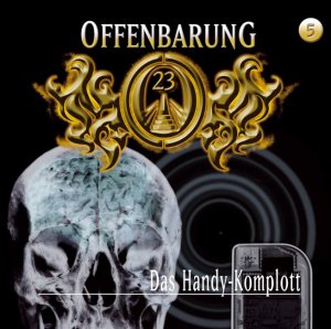 ISBN 9783785731420: Offenbarung 23: Das Handy-Komplott