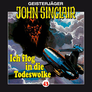 ISBN 9783785733684: John Sinclair - Folge 43 - Ich flog in die Todeswolke. Hörspiel.