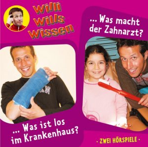 ISBN 9783785735008: Willi wills wissen - Folge 8 – Was ist los im Krankenhaus?/Was macht der Zahnarzt. 2 Hörspiele. 