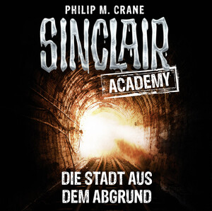 ISBN 9783785740279: Sinclair Academy - Folge 03 - Die Stadt aus dem Abgrund.