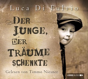 gebrauchtes Hörbuch – Fulvio, Luca Di – Der Junge, der Träume schenkte