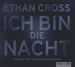 gebrauchtes Hörbuch – Ethan Cross – Ich bin die Nacht - Thriller (6 CD`s)