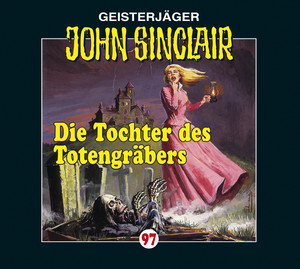 ISBN 9783785749289: John Sinclair - Folge 97 – Die Tochter des Totengräbers.