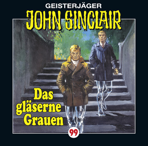 ISBN 9783785749302: John Sinclair - Folge 99 - Das gläserne Grauen. (Teil 2 von 2).