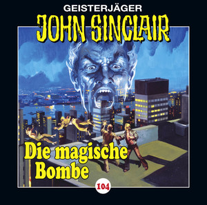 ISBN 9783785750643: John Sinclair - Folge 104 - Die magische Bombe.