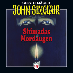 ISBN 9783785750650: John Sinclair - Folge 105 - Shimadas Mordaugen. Teil 1 von 3.