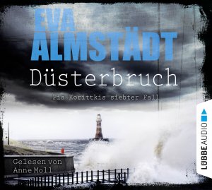 ISBN 9783785752227: Düsterbruch - Pia Korittkis siebter Fall. Kriminalroman.