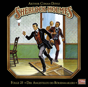 ISBN 9783785752586: Sherlock Holmes - Der Angestellte des Börsenmaklers, Audio-CD