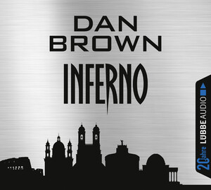 ISBN 9783785752883: Inferno – Der fesselnde Bestseller-Thriller über Dante, Verschwörungen und das Schicksal der Menschheit. Jubiläumsausgabe.