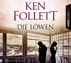 ISBN 9783785755105: Ulrich Pleitgen liest Ken Follett, Die Löwen. aus dem Englischen übersetzt von Günter Panske