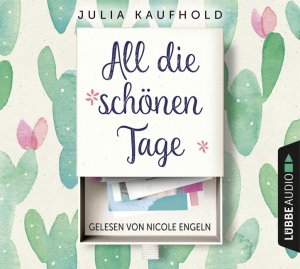 neues Hörbuch – Julia Kaufhold – All die schönen Tage