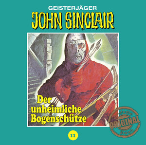 ISBN 9783785758113: John Sinclair Neuauflage Tonstudio Braun Teil 11 - Der unheimliche Bogenschütze - AUDIO CD