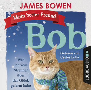 neues Hörbuch – James Bowen – Mein bester Freund Bob