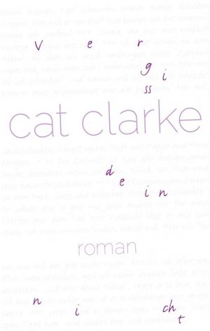 gebrauchtes Buch – Clarke, Cat, Beck – vergissdeinnicht: Roman