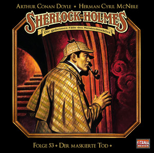 ISBN 9783785784518: Sherlock Holmes - Folge 53 – Der maskierte Tod. Hörspiel.