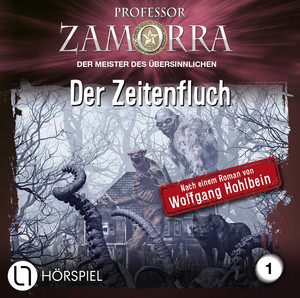 ISBN 9783785784631: Professor Zamorra - Folge 1 – Der Zeitenfluch. Hörspiel.