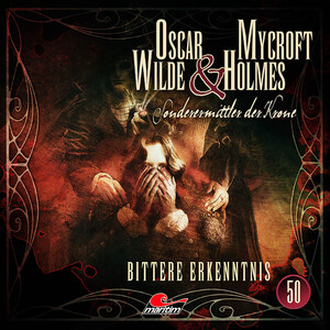 ISBN 9783785786376: Oscar Wilde & Mycroft Holmes - Folge 50 – Bittere Erkenntnis. Hörspiel.