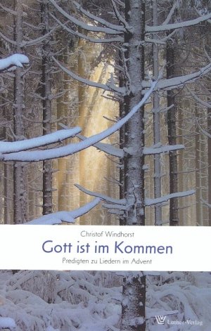 ISBN 9783785805206: Gott ist im Kommen: Predigten zu Liedern im Advent