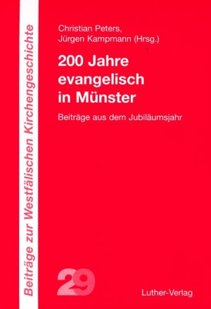 ISBN 9783785805213: 200 Jahre evangelisch in Münster – Beiträge aus dem Jubiläumsjahr