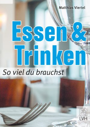 ISBN 9783785911556: Essen & Trinken – So viel du brauchst