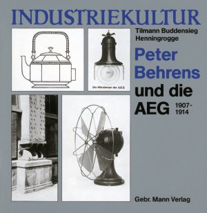 ISBN 9783786111559: Industriekultur. Peter Behrens und die AEG 1907-1914.