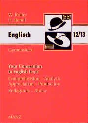 ISBN 9783786302995: Your companion to English Texts – Comprehension - Analysis - Appreciation - Production. Kollegstufe /Abitur /Universität