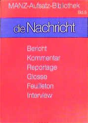 gebrauchtes Buch – Eggerer, Wilhelm und Wilhelm Dietl – Manz-Aufsatz-Bibliothek, Bd.5, Die Nachricht gebrauchtes Buch – Eggerer, Wilhelm und Wilhelm Dietl – Manz-Aufsatz-Bibliothek, Bd.5, Die Nachricht