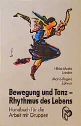 gebrauchtes Buch – Lander, Hilda M – Bewegung und Tanz - Rhythmus des Lebens: Handbuch für die Arbeit mit Gruppen