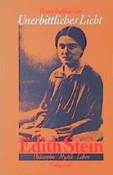 ISBN 9783786715726: Unerbittliches Licht. Edith Stein - Philosophie, Mystik, Leben.