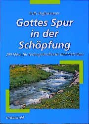 ISBN 9783786716846: Gottes Spur in der Schöpfung