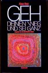 ISBN 9783786717126: Geh deinen Weg und sei ganz