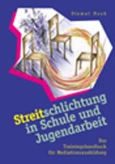 ISBN 9783786722502: Streitschlichtung in Schule und Jugendarbeit