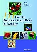 ISBN 9783786725053: 111 Ideen für Gottesdienste und Feiern mit Senioren