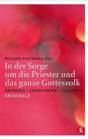 ISBN 9783786726906: In der Sorge um die Priester und das ganze Gottesvolk – Anfragen - Erfahrungen - Positionen