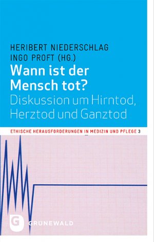 ISBN 9783786729464: Wann ist der Mensch tot? - Diskussion um Hirntod, Herztod und Ganztod