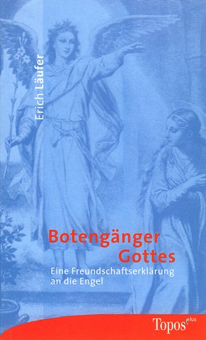 ISBN 9783786783893: Botengänger Gottes - Eine Freundschaftserklärung an die Engel