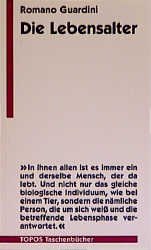 ISBN 9783786784005: Die Lebensalter: Ihre ethische und pädagogische Bedeutung Guardini, Romano