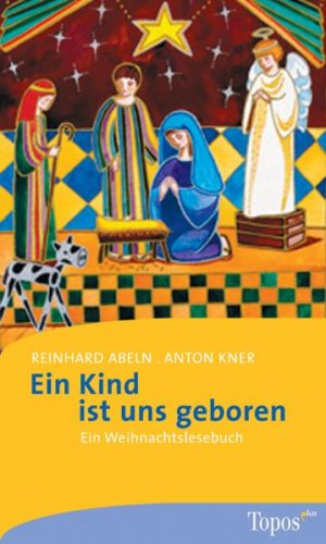 ISBN 9783786784494: Ein Kind ist uns geboren - Eine Weihnachtslesebuch