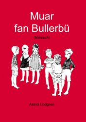 ISBN 9783786805182: Muar fan Bullerbü - Ins Sylterfriesische übertragen von Anna Gantzel, für den Schulgebrauch bearbeitet von Ommo Wilts