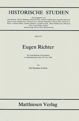 ISBN 9783786814337: Eugen Richter – Der entschiedene Liberalismus in wilhelminischer Zeit 1871 bis 1906