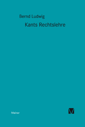 ISBN 9783787307289: Kants Rechtslehre